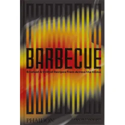Barbecue - Smoked &amp; Grilled recipes from across the globe, Phaidon (bog)