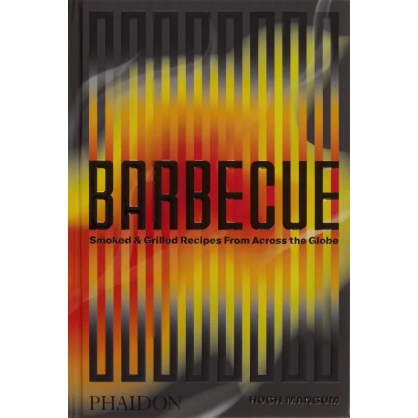 Barbecue - Smoked &amp; Grilled recipes from across the globe, Phaidon (bog)